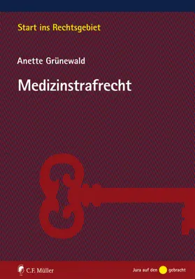 Grünewald | Medizinstrafrecht | Buch | 978-3-8114-9547-0 | sack.de
