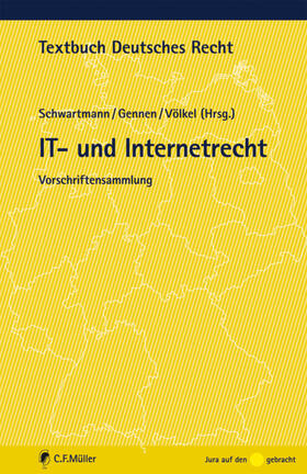 Schwartmann / Gennen / Völkel | IT- und Internetrecht | Buch | 978-3-8114-9617-0 | sack.de