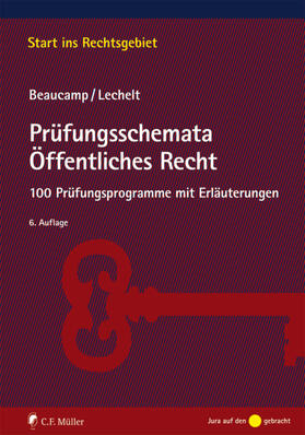 Beaucamp / Lechelt | Beaucamp, G: Prüfungsschemata Öffentliches Recht | Buch | 978-3-8114-9672-9 | sack.de