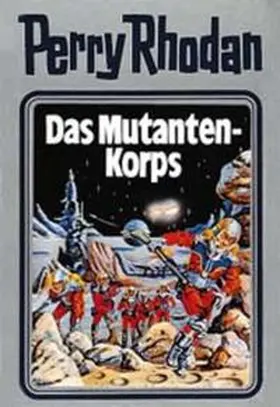 Voltz |  Perry Rhodan 02. Das Mutanten-Korps | Buch |  Sack Fachmedien