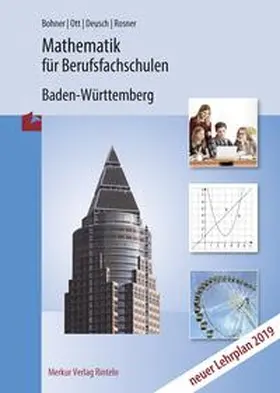 Bohner / Ott / Deusch |  Mathematik für Berufsfachschulen. Ausgabe Baden-Würtemberg | Buch |  Sack Fachmedien