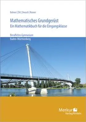 Bohner / Ott / Deusch |  Mathematisches Grundgerüst. Baden- Württemberg | Buch |  Sack Fachmedien