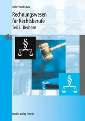 Nolte / Jakobs |  Rechnungswesen für Rechtsberufe 2. Rechnen | Buch |  Sack Fachmedien