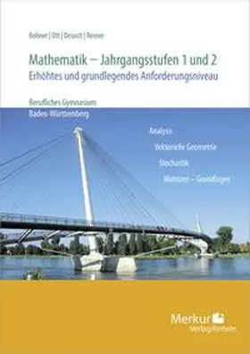 Bohner / Ott / Deusch |  Mathematik - Jahrgangsstufen 1 und 2. Erhöhtes und grundlegendes Anforderungsniveau | Buch |  Sack Fachmedien