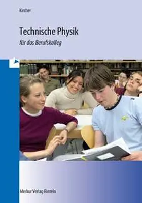 Kircher |  Technische Physik für das Berufskolleg | Buch |  Sack Fachmedien
