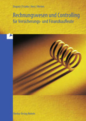 Drapatz / Franke / Hess | Rechnungswesen und Controlling für Versicherungs- und Finanzkaufleute | Buch | 978-3-8120-0494-7 | sack.de