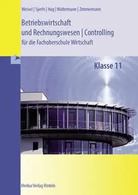 Speth / Wessel / Waltermann | Betriebswirtschaft und Rechnungswesen/Controlling | Buch | 978-3-8120-0587-6 | www.sack.de