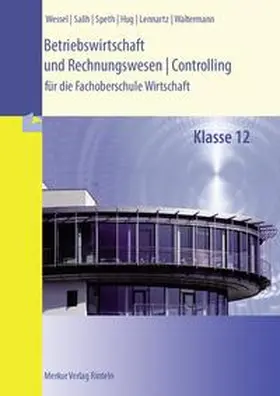 Speth / Wessel / Salih |  Betriebswirtschaft und Rechnungswesen | Controlling. Klasse 12 | Buch |  Sack Fachmedien