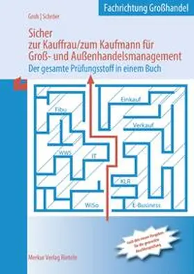 Groh / Schröer |  Sicher zur Kauffrau/zum Kaufmann für Groß- und Außenhandelsmanagement | Buch |  Sack Fachmedien
