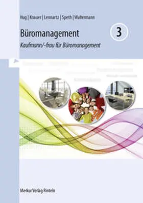Hug / Knauer / Lennartz |  Büromanagement 3  Lernfelder 9 bis 13 | Buch |  Sack Fachmedien