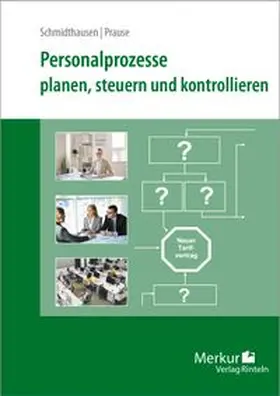 Schmidthausen / Prause |  Personalprozesse. planen, steuern und kontrollieren | Buch |  Sack Fachmedien