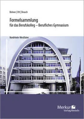 Bohner / Ott / Deusch |  Formelsammlung für das Berufskolleg - Berufliches Gymnasium. Nordrhein-Westfalen | Buch |  Sack Fachmedien
