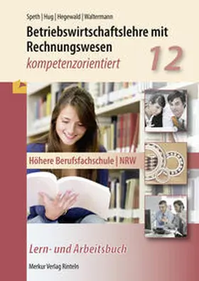Hug / Hegewald / Waltermann |  Betriebswirtschaftslehre mit Rechnungswesen - kompetenzorientiert. Nordrhein-Westfalen | Buch |  Sack Fachmedien