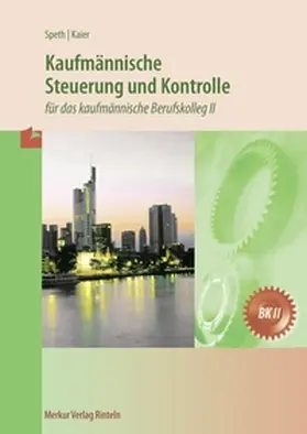 Speth / Kaier |  Kaufmännische Steuerung und Kontrolle | Buch |  Sack Fachmedien