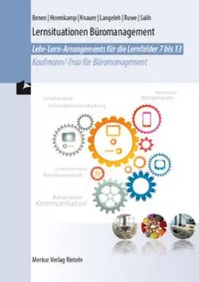 Benen / Horenkamp / Knauer |  Lernsituationen Büromanagement für die Lernfelder 7-13 | Buch |  Sack Fachmedien