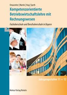 Omasreiter / Martin / Hug |  Kompetenzorientierte Betriebswirtschaftslehre | Buch |  Sack Fachmedien