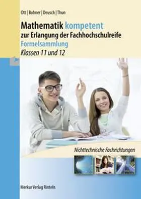 Ott / Bohner / Deusch |  Mathematik kompetent zur Erlangung der Fachhochschulreife - Formelsammlung | Buch |  Sack Fachmedien