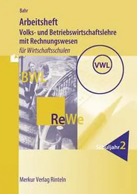 Bahr |  Arbeitsheft Volks- und Betriebswirtschaftslehre mit Rechnungswesen | Buch |  Sack Fachmedien