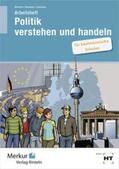Dietrich / Neumann / Sennlaub |  Politik verstehen und handeln Arbeitsheft | Buch |  Sack Fachmedien