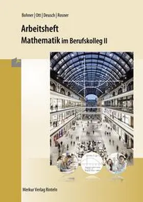 Bohner / Ott / Rosner |  Mathematik im BK II. Arbeitsheft | Buch |  Sack Fachmedien