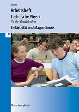 Kircher |  Technische Physik für das Berufskolleg - Arbeitsheft | Buch |  Sack Fachmedien