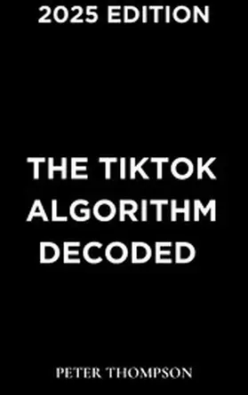 Thompson |  The TikTok Algorithm Decoded | eBook | Sack Fachmedien