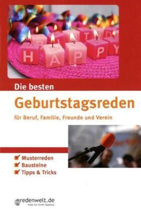 Müller / Sievers |  Die besten Geburtstagsreden für Beruf, Familie, Freunde und Verein | Buch |  Sack Fachmedien