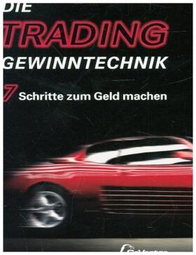 Bauer / Felix / Berkholz |  Die Trading-Gewinntechnik | Buch |  Sack Fachmedien
