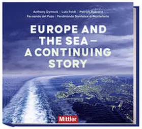Dymock / Feldt / Hebrard |  Europe and the sea - A continuing story | Buch |  Sack Fachmedien