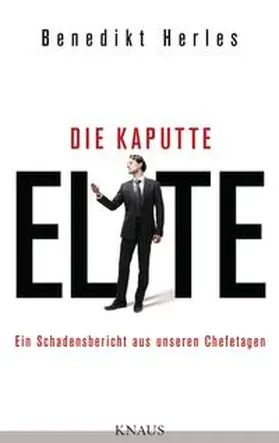 Herles | Die kaputte Elite | Buch | 978-3-8135-0555-9 | sack.de