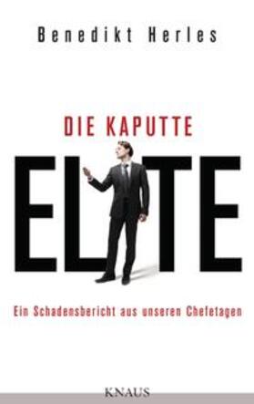 Herles | Die kaputte Elite | Buch | 978-3-8135-0555-9 | sack.de
