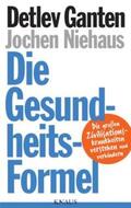 Ganten / Niehaus |  Die Gesundheitsformel | Buch |  Sack Fachmedien