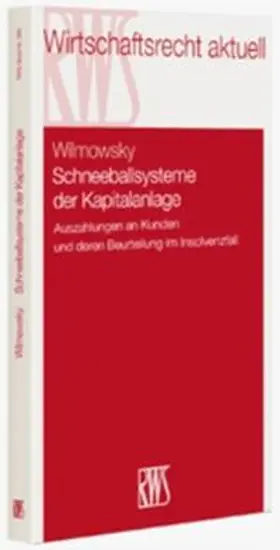Wilmowsky |  Schneeballsysteme der Kapitalanlage | Buch |  Sack Fachmedien