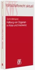 Schmittmann |  Haftung von Organen in Krise und Insolvenz | Buch |  Sack Fachmedien