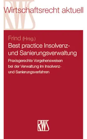 Frind | Best practice Insolvenz- und Sanierungsverwaltung | Buch | 978-3-8145-0399-8 | sack.de