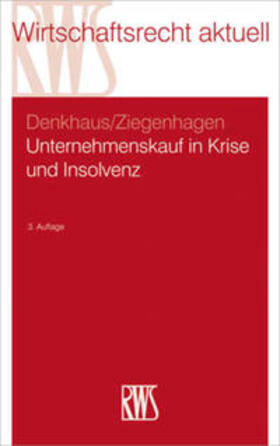 Denkhaus / Ziegenhagen | Unternehmenskauf in Krise und Insolvenz | Buch | 978-3-8145-1351-5 | sack.de