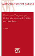 Denkhaus / Ziegenhagen |  Unternehmenskauf in Krise und Insolvenz | Buch |  Sack Fachmedien
