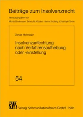 Hofmeier |  Insolvenzanfechtung nach Verfahrensaufhebung oder -einstellung | Buch |  Sack Fachmedien