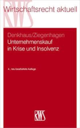 Denkhaus / Ziegenhagen | Unternehmenskauf in Krise und Insolvenz | Buch | 978-3-8145-2351-4 | sack.de
