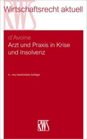 d'Avoine / D'Avoine | Arzt und Praxis in Krise und Insolvenz | Buch | 978-3-8145-2372-9 | sack.de