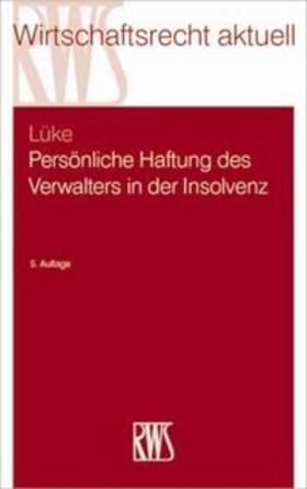 Lüke | Lüke, W: Persönliche Haftung des Verwalters in der Insolvenz | Buch | 978-3-8145-3006-2 | sack.de
