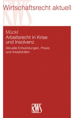 Mückl |  Arbeitsrecht in Krise und Insolvenz | eBook | Sack Fachmedien