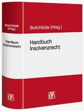 Bork / Hölzle |  Handbuch Insolvenzrecht | eBook | Sack Fachmedien