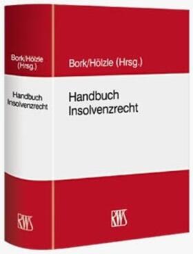 Bork / Hölzle | Handbuch Insolvenzrecht | E-Book | sack.de