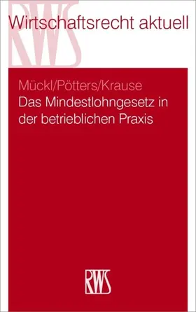 Mückl / Pötters / Krause |  Das Mindestlohngesetz in der betrieblichen Praxis | eBook | Sack Fachmedien