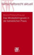 Mückl / Pötters / Krause |  Das Mindestlohngesetz in der betrieblichen Praxis | eBook | Sack Fachmedien