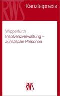 Wipperfürth |  Insolvenzverwaltung – Juristische Personen | eBook | Sack Fachmedien