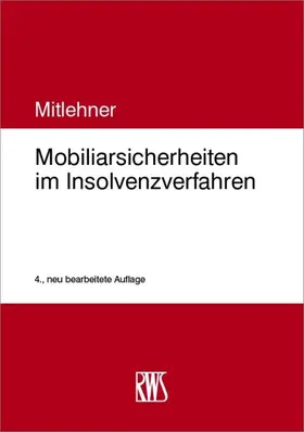 Mitlehner |  Mobiliarsicherheiten im Insolvenzverfahren | eBook | Sack Fachmedien