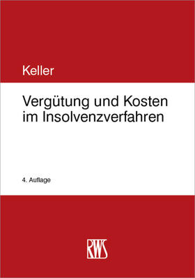 Keller |  Vergütung und Kosten im Insolvenzverfahren | eBook | Sack Fachmedien