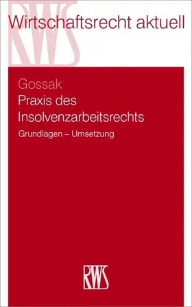 Gossak |  Praxis des Insolvenzarbeitsrechts | eBook | Sack Fachmedien